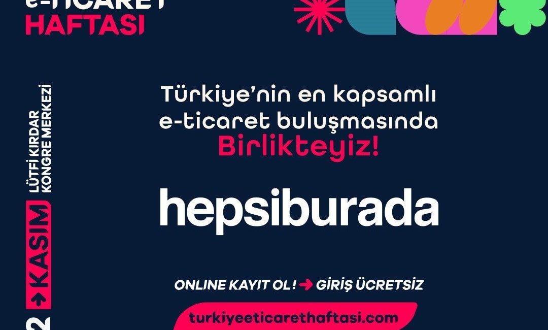 Hepsiburada, bu yıl ilk kez Ticaret Bakanlığı öncülüğünde; ETİD ve