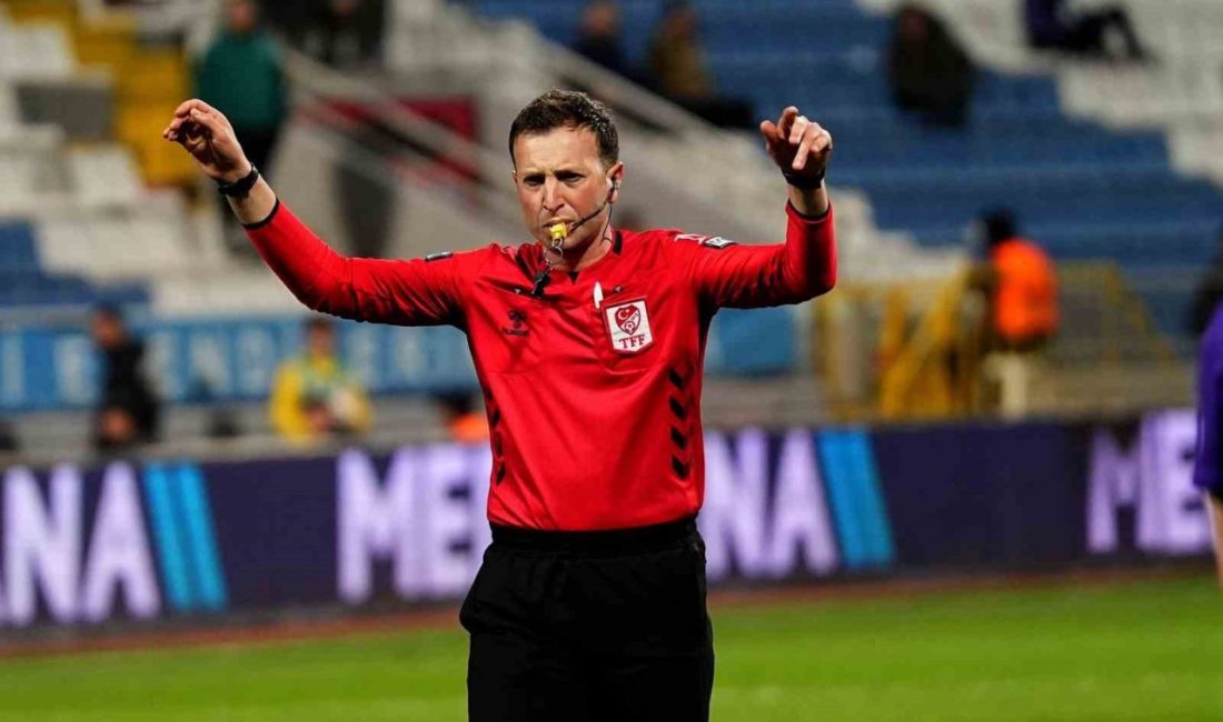 Trendyol Süper Lig’in 31. haftasında oynanacak müsabakalarda düdük çalacak hakemler