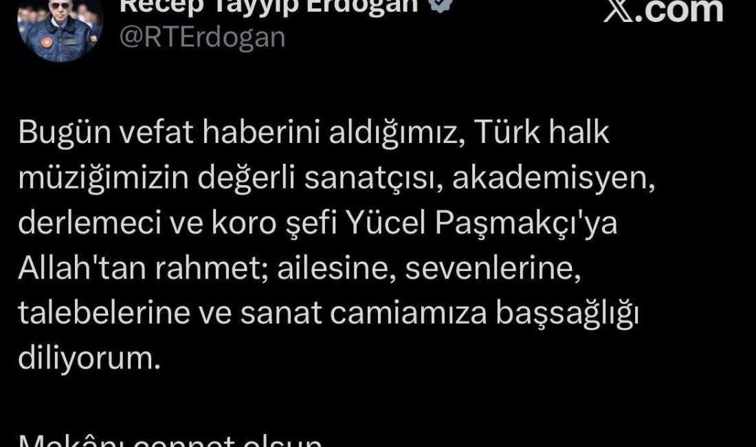 Cumhurbaşkanı Recep Tayyip Erdoğan, hayatını kaybeden Türk halk müziği sanatçısı,