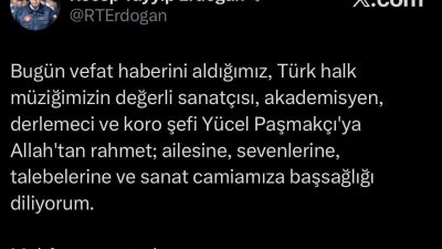 Cumhurbaşkanı Recep Tayyip Erdoğan, hayatını kaybeden Türk halk müziği sanatçısı,
